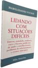 Livro Físico Lidando com Situações Difíceis MIke Annesley - Editora Pé da Letra Livro Físico Lidando com Situações Difíceis MIke Annesley - Editora Pé da Letra