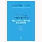 Livro físico, Minutos de inteligência, Relacionamentos saudáveis, (Coleção Minuto de Inteligência Vol 3) Augusto Cury