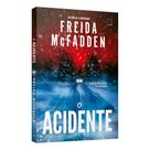 Livro físico, O acidente, Freida McFadden autora best-seller de A empregada