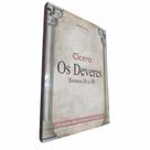 Livro Físico Os Deveres Tomos II e III Cícero Col. Grandes Obras do Pensamento Universal Volume 22