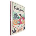 Livro Físico Pollyanna Eleanor H. Porter Pé da Letra Texto Integral - Editora Pé da Letra Livro Físico Pollyanna Eleanor H. Porter Pé da Letra Texto Integral - Editora Pé da Letra
