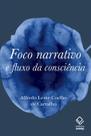 Livro - Foco narrativo e fluxo da consciência Livro - Foco narrativo e fluxo da consciência