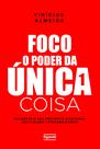 Livro - Foco: O poder da única coisa Livro - Foco: O poder da única coisa