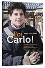 Livro - Foi Carlo!