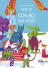 Livro - Foi o coelho que disse