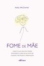 Livro - Fome de mãe Livro - Fome de mãe