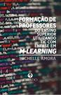 Livro - Formação de professores do ensino superior utilizando tic com ênfase em M-Learning Livro - Formação de professores do ensino superior utilizando tic com ênfase em M-Learning