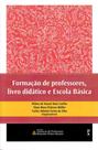 Livro - Formação de professores, livro didático e Escola Básica Livro - Formação de professores, livro didático e Escola Básica