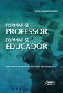 Livro - Formar-se professor, formar-se educador: uma leitura psicanalítica de relatos autobiográficos