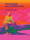 Livro - Foucault Na California - Filosofia E Lsd No Vale Da Morte