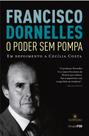 Livro - Francisco Dornelles – O poder sem pompa