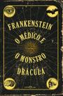 Livro - Frankenstein / O médico e o monstro / Drácula