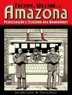Livro - Fredric, William e a Amazona: Perseguição e Censura aos Quadrinhos