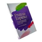 Livro Fruto do Espírito Denise Fragale - NIG Produções