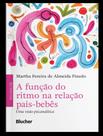 Livro - Funcao Do Ritmo Na Relacao Pais-Bebes - Uma Visao Psicanalitica,A - EDGARD BLUCHER