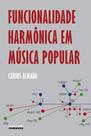 Livro - FUNCIONALIDADE HARMÔNICA EM MÚSICA POPULAR Livro - FUNCIONALIDADE HARMÔNICA EM MÚSICA POPULAR