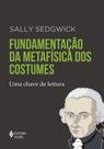 Livro - Fundamentação da metafísica dos costumes