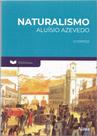 Livro - Fundamentos da Literatura: Naturalismo - O Cortiço Livro - Fundamentos da Literatura: Naturalismo - O Cortiço
