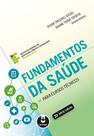 Livro - Fundamentos da Saúde para Cursos Técnicos Livro - Fundamentos da Saúde para Cursos Técnicos