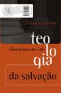 Livro - Fundamentos da teologia bíblica da salvação