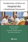 Livro - Fundamentos e práticas em hospital-dia e reabilitação psicossocial Livro - Fundamentos e práticas em hospital-dia e reabilitação psicossocial