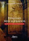 Livro - Funerais miscigenados egípcios gregos romanos Livro - Funerais miscigenados egípcios gregos romanos