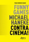 Livro - Funny games, michael haneke, contracinema!