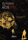 Livro - Futebol da Cabeça aos Pés