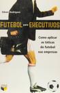 Livro - Futebol para executivos