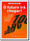 Livro - Futuro ira chegar!
