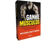 Livro - Ganhe músculos - Um programa para queimar gorduras, ficar mais forte e saudável