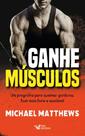 Livro - Ganhe músculos - Um programa para queimar gorduras, ficar mais forte e saudável Livro - Ganhe músculos - Um programa para queimar gorduras, ficar mais forte e saudável