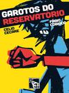 Livro - Garotos do reservatório Livro - Garotos do reservatório