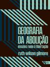 Livro - Geografia Da Abolicao - BOITEMPO EDITORIAL Livro - Geografia Da Abolicao - BOITEMPO EDITORIAL