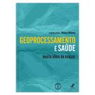 Livro - Geoprocessamento e saúde Livro - Geoprocessamento e saúde