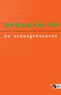 Livro - Geração 90: os transgressores