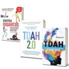 Livro Geração Tdah + Tdah 2.0 + Mentes Inquietas - Dra. Ana Beatriz Barbosa Silva, Edward Hallowell, Rafael Papa