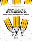 Livro - Gerencialismo e responsabilização: repercussões para o trabalho docente