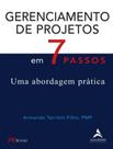 Livro - Gerenciamento De Projetos Em 7 Passos - Vol. 1 Livro - Gerenciamento De Projetos Em 7 Passos - Vol. 1