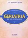 Livro - GERIATRIA EM COMPRIMIDOS PARA TODAS AS IDADES