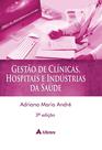 Livro - Gestão Clínicas, Hospitais e Indústrias da Saúde Livro - Gestão Clínicas, Hospitais e Indústrias da Saúde