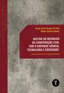 Livro - Gestão de resíduos da construção civil sob o enfoque ciência, tecnologia e sociedade: perspectivas para a formação profissional