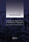 Livro - Gestão de segurança e saúde no trabalho: biomelhoramento contínuo Livro - Gestão de segurança e saúde no trabalho: biomelhoramento contínuo