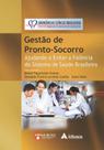 Livro - Gestão e organização do pronto socorro Livro - Gestão e organização do pronto socorro