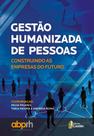 Livro - Gestão Humanizada de Pessoas - Construindo as Empresas do Futuro