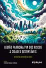 Livro - Gestão participativa dos riscos & cidades sustentáveis Livro - Gestão participativa dos riscos & cidades sustentáveis