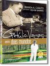 Livro - Getulio Vargas Em Dois Mundos