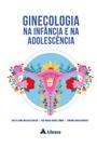 Livro - Ginecologia na Infância e na Adolescência