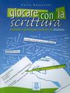 Livro - Giocare Con La Scrittura (A2-C1) - ALMA EDIZIONI