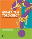 Livro - Girafa tem torcicolo?